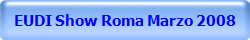 EUDI Show Roma Marzo 2008